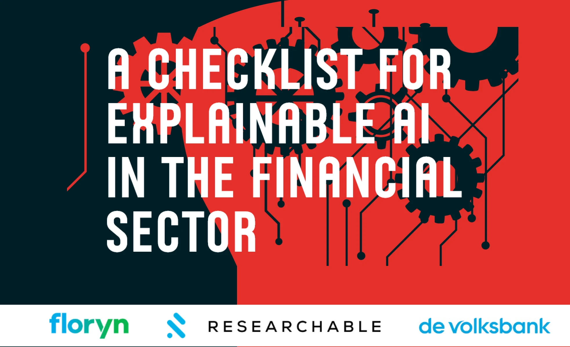 Infographic met de titel A checklist for Explainable AI in the financial sector en tandwielen, met de logo’s van Floryn, Researchable en de Volksbank